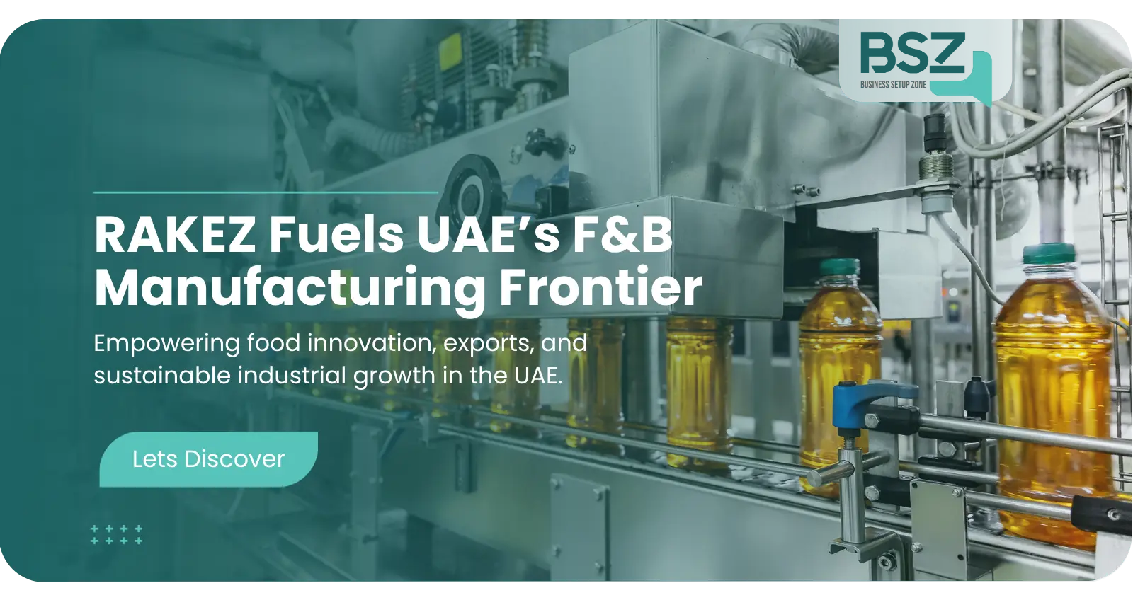 RAKEZ Fuels UAE’s F&B Manufacturing Frontier