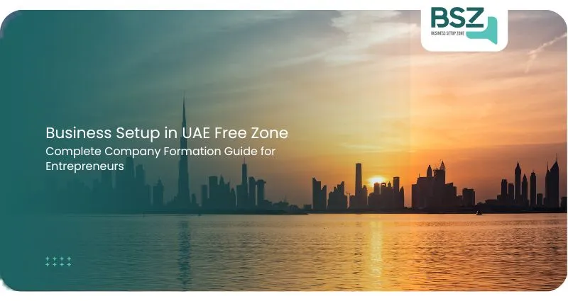Business Setup in UAE Free Zones